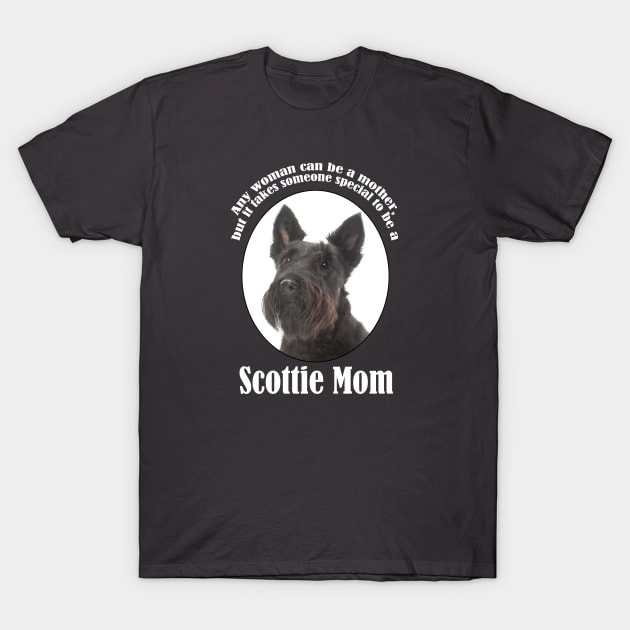 Scottie Mom T-Shirt by You Had Me At Woof